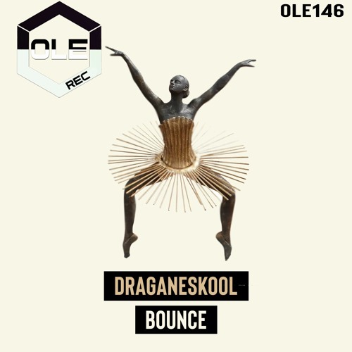 Draganeskool - Bounce (Snippet) (Ole Rec)