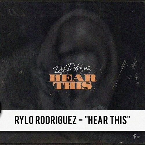 Rylo Rodriguez - Hear This