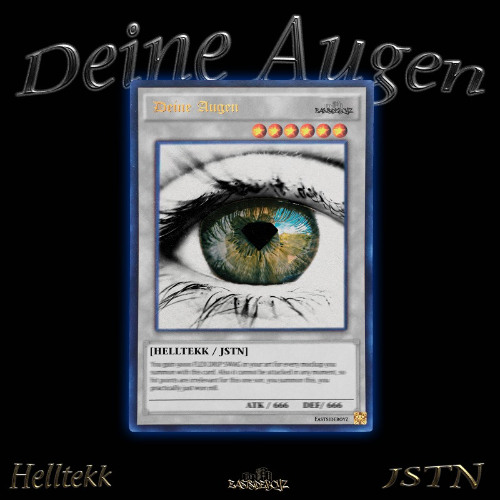 JSTN x Helltekk - Deine Augen [prod. by HellTekk]