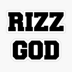 Rizz God (Oh Lawddd)