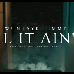 WunTayk Timmy - Til It Ain't .mp3