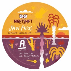 SHIFT 009 // Javi Frias - Sunset Disco EP // Night Shift Records