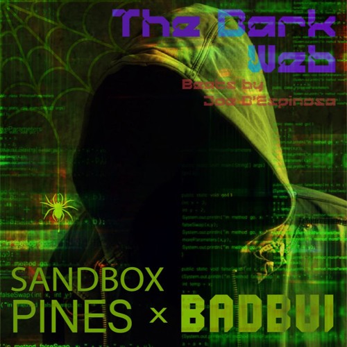 The Dark Web . Sandbox Pines x BADBUI . October 2025 . Joe D'Espinosa