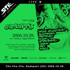 [ARCHIVE] Spike Afloatmind - Live @ Gravity 2 (Cha-Cha-Cha, Budapest) (28-10-2006)