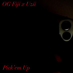OG Fiji - Pick’em Up Feat. Uzii (prod. KingLeeBoy)