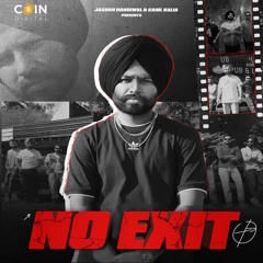 No Exit By Jashan Dandiwal & Raja Game Changerz | Coin Digital | New Punjabi Songs 2023
