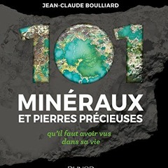 [Télécharger le livre] 101 minéraux et pierres précieuses  qu'il faut avoir vus dans sa vie pour