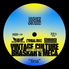 TINA- Vintage Culture - Bhaskar- Meca Feat The Vic(Marcos Seya - Diego Santander Tribal Mix)