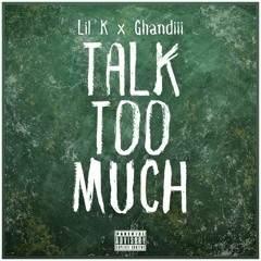 TALK TOO MUCH
