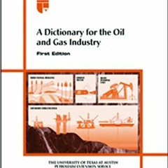 eBook ✔️ PDF A Dictionary For The Oil And Gas Industry Full Ebook