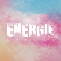 Larose - Énergie (2024)