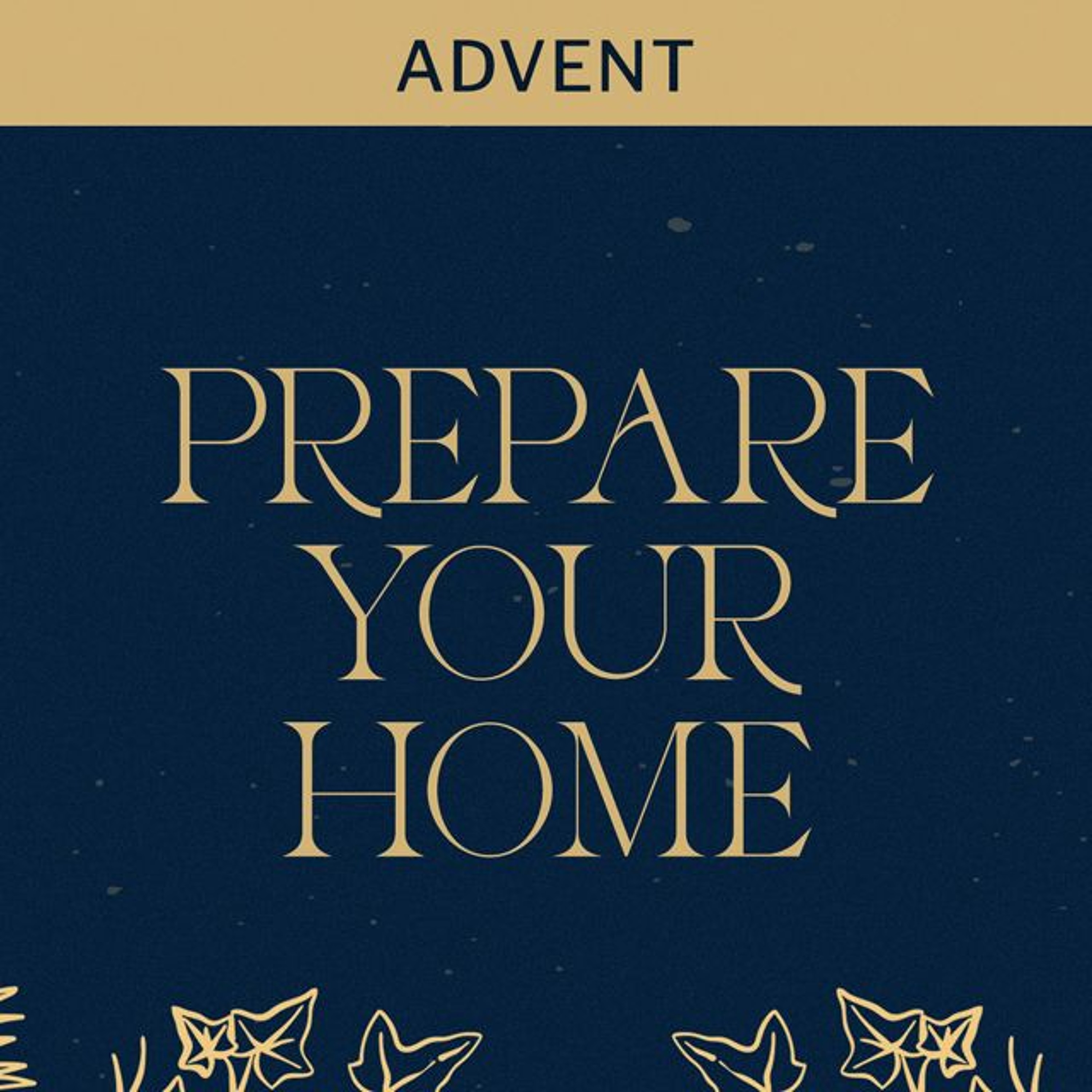 Advent - Prepare Your Home | Carmen & Georgia | Sunday 11 December episode artwork
