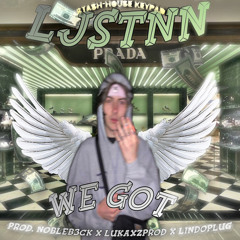 ljstnn - we got (prod by nobleb3ck x lukaxzprod x lindoplug)