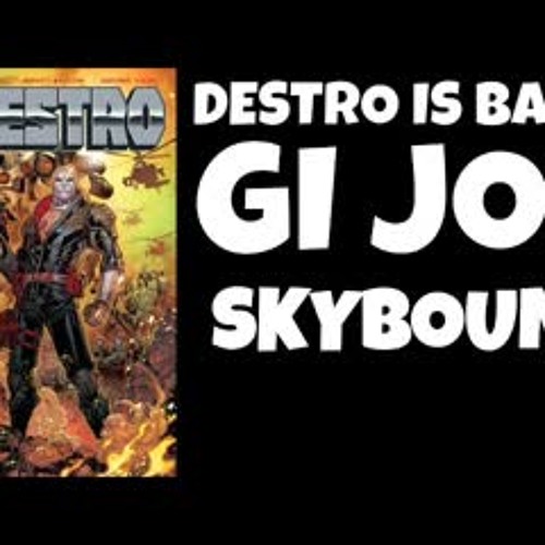 Destro #1 GI JOE from Skybound  Love it or Skip It?
