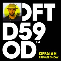 OFFAIAH - Private Show (Re - Edit)