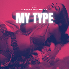 Saweetie - My Type (Matty Loco Remix)