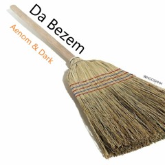 Da Bezem (Ft. Dark/Lilbroodzak)