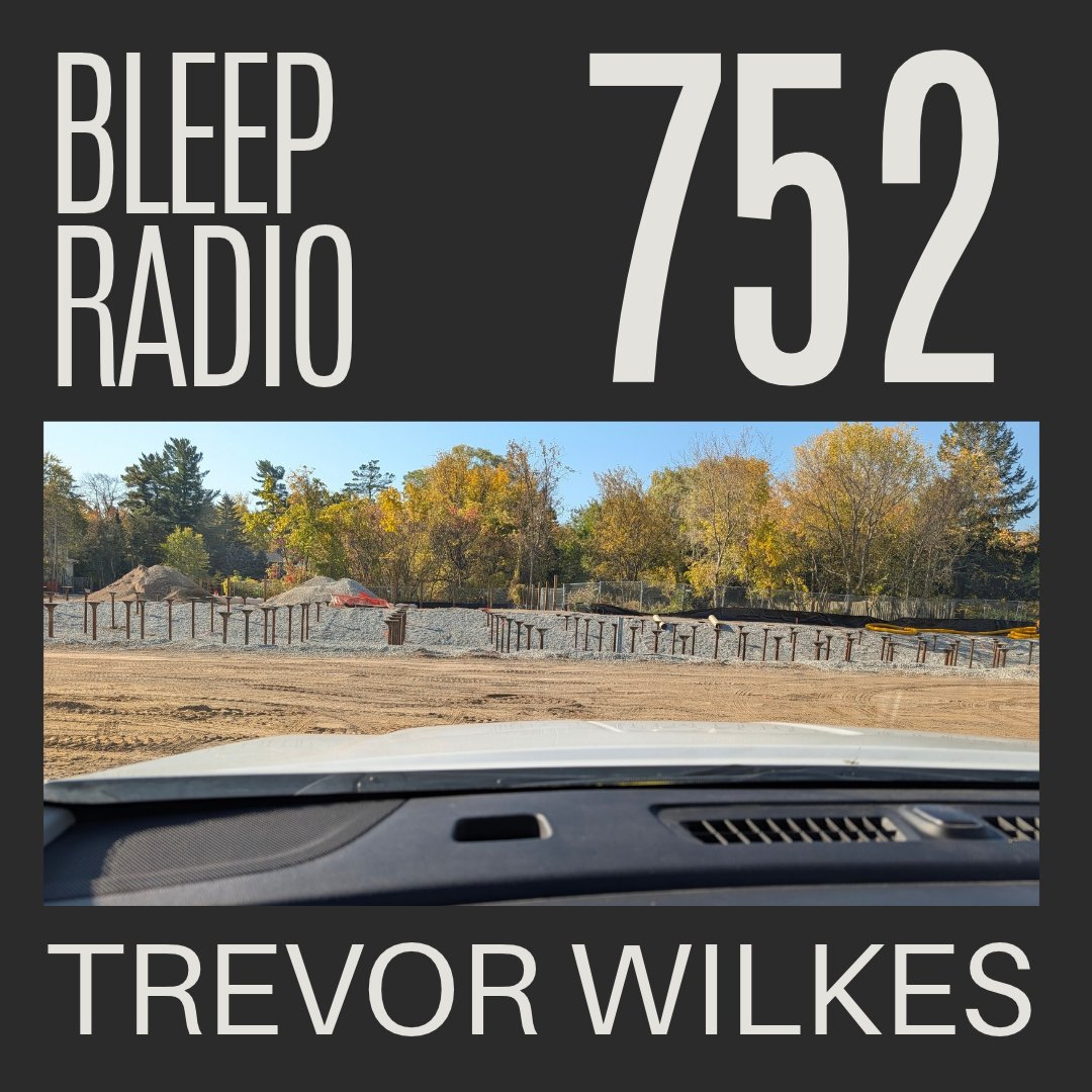 Bleep Radio #752 - Trevor Wilkes [Sausage Chow Down] episode artwork