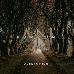 Aurora Night - From Time