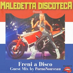 "FRENI A DISCO" GUEST MIX by PORNONOUVEAU
