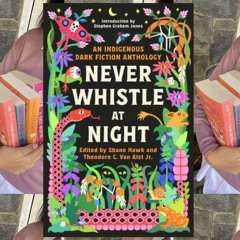 [PDF] Book Read Never Whistle at Night: An Indigenous Dark Fiction Anthology