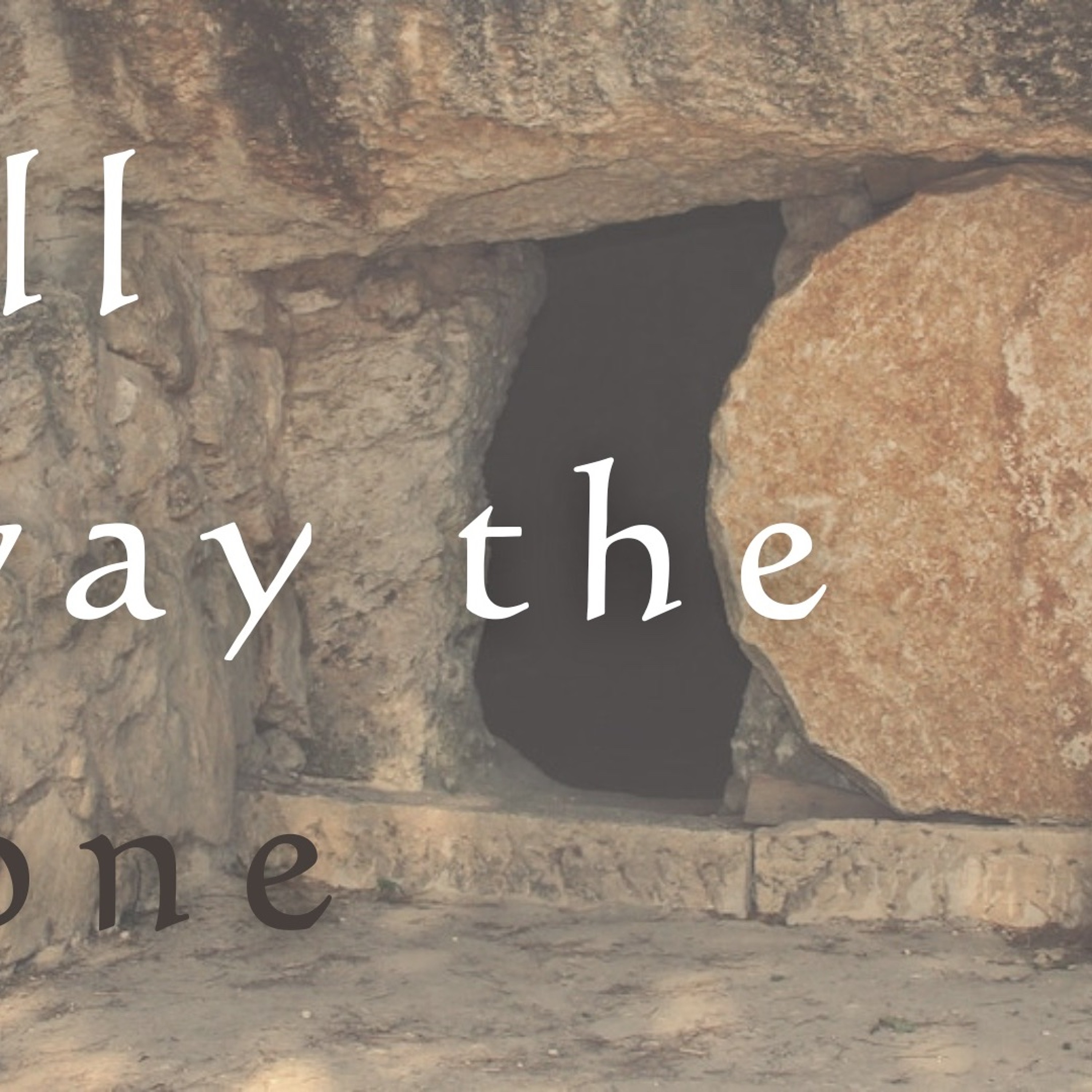 Pastor Eric J Carlson - Roll Away the Stone