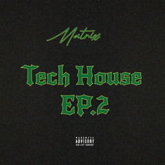 Matrix House Session EP.2 - Tech House Mix