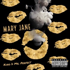 Mary Jane (Produced by King D Mr. Perfect)