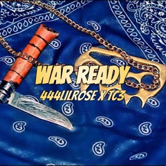 444LilRose feat. TC3 - WAR Ready