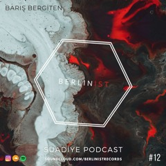 Barış Bergiten Suadiye Podcast #12