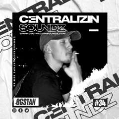 Episode 34: Øgstan Centralizin Soundz Guest mix