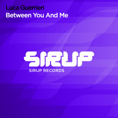 Luca Guerrieri - Between You and Me
