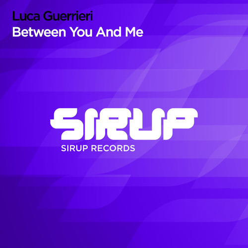 Luca Guerrieri - Between You and Me