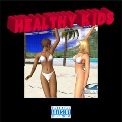 HEALTHY KIDS - Ft SayMyles (Prod. StonaBEATS)