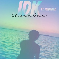 IDK ft. NaiMillz
