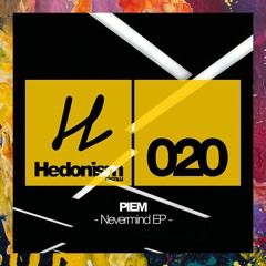 PREMIERE: Piem — Nevermind (Original Mix) [Hedonism Musiс]