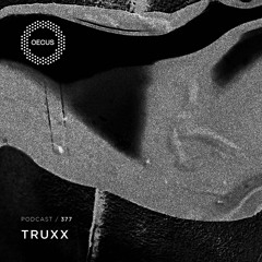 OECUS Podcast 377 // TRUXX