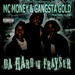 Down With The Click (Remastered) - MC Money & Gangsta Gold