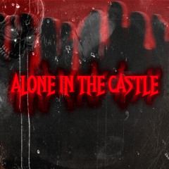 alone in the castle