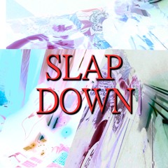 slap down ft. henry horatio (fanoe)