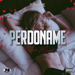 Perdóname (Prod. By Yeyo Music Inc.)