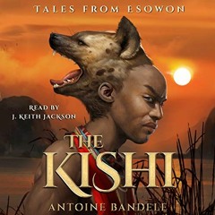 Access [EPUB KINDLE PDF EBOOK] The Kishi: Tales from Esowon, Volume 1 by  Antoine Ban