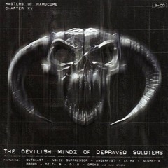 Masters Of Hardcore Chapter XV - The Devilish Mindz Of Depraved Soldiers