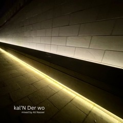 Kal'N Der Wo - mixed by Ali Nasser