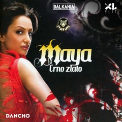 Maya Berovic - Crno Zlato (Dancho Edit)