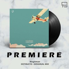 PREMIERE: Magitman - Ostinato (Original Mix) [ASYMMETRIC DIP]