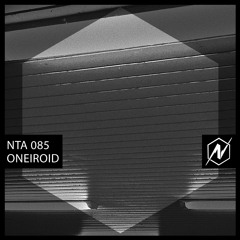 NTA 085: ONEIROID