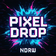 Pixel Drop - NDRW