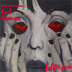 Bad Outcome (feat.5andoe)