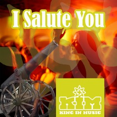 I Salute You